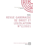 Revue Gabonaise de Droit et Législation (RGDL) - Num 2/2021 (French Edition) 2342362293 Book Cover