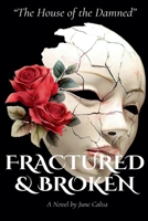 The House of the Damned' Fractured & Broken (The House of the Damned Trilogy) B0F86NPZ62 Book Cover