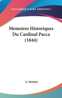 Memoires Historiques Du Cardinal Pacca (1844) 1160185425 Book Cover