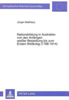Nationsbildung in Australien Von Den Anfaengen Weißer Besiedlung Bis Zum Ersten Weltkrieg (1788-1914) 3631464738 Book Cover