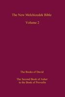 The New Melchizedek Bible, Volume 2: The Book of the Upright and the Books of David 1539393763 Book Cover