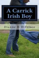 A Carrick Irish Boy 1975680782 Book Cover