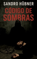 Código de Sombras (Spanish Edition) 3384851404 Book Cover