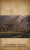 Touching the Invisible 0875089755 Book Cover