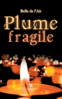Plume fragile B0C6CT1GHJ Book Cover