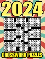 2024 Crossword Puzzles For Adults: Easy to Medium Crosswords Book For Seniors & Teens B0CMC63SGN Book Cover