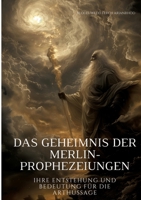 Das Geheimnis der Merlin-Prophezeiungen: Ihre Entstehung und Bedeutung für die Arthussage 3384296095 Book Cover