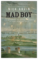 Mad Boy: An Account of Henry Phipps in the War of 1812 1609454588 Book Cover