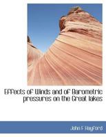 Effects of Winds and of Barometric Pressures on the Great Lakes 1022678914 Book Cover