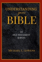 Understanding Your Bible: An Old Testament Survey 1929635346 Book Cover