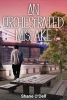 An Orchestrated Mistake 1777596203 Book Cover