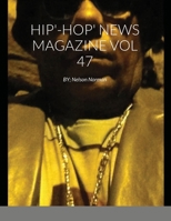 Hip'-Hop' News Magazine Vol 47: BY; Nelson Norman 1716643279 Book Cover