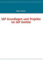 SAP Grundlagen und Projekte im SAP Umfeld 3837017427 Book Cover