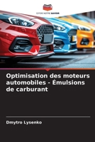 Optimisation des moteurs automobiles - Émulsions de carburant (French Edition) 6209935761 Book Cover