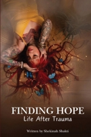 Finding Hope: Life After Trauma 173822578X Book Cover