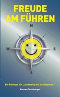 Freude am Führen - deutschsprachige Essenzen: Ein Plädoyer für Lesadership mit Leidenschaft (German Edition) 3695132175 Book Cover