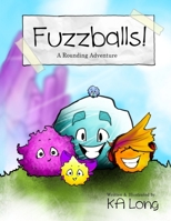 Fuzzballs!: A Rounding Adventure 1544134150 Book Cover