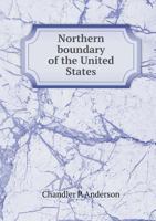 Northern Boundary of the United States 0526761539 Book Cover