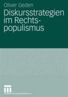 Diskursstrategien Im Rechtspopulismus: Freiheitliche Partei Osterreichs Und Schweizerische Volkspartei Zwischen Opposition Und Regierungsbeteiligung 3531151274 Book Cover