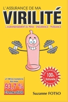 L'ASSURANCE DE MA VIRILITÉ: L'AGRANDISSEMENT DU PENIS - ENDURANCE - PUISSANCE 1790842883 Book Cover