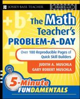 The Math Teacher's Problem-a-Day, Grades 4-8: Over 180 Reproducible Pages of Quick Skill Builders (J-B Ed: Activities) 0787997641 Book Cover