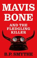 Mavis Bone and the Fledgling Killer 1800464088 Book Cover