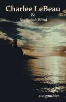 Charlee LeBeau & The Salish Wind 1525592920 Book Cover