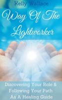 Way Of The Lightworker B094SZRXVR Book Cover