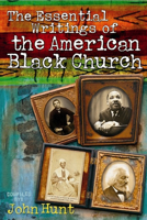 Essential Writings of the American Black Church 0899576486 Book Cover