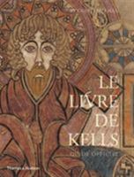 Le Livre de Kells /franCais 0500294216 Book Cover