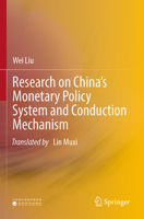 Research on China’s Monetary Policy System and Conduction Mechanism 981199059X Book Cover