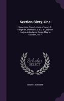 Section Sixty-One: Selections from Letters of Henry S. Kingman, Member S.S.A.U. 61, Norton Harjes Ambulance Corps, May to October, 1917 1437039723 Book Cover