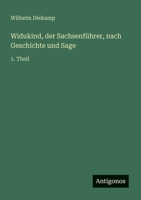 Widukind, der Sachsenführer, nach Geschichte und Sage: 1. Theil (German Edition) 3386478972 Book Cover