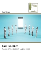 Essais libres: Plume d'un jeune à la jeunesse 6204963902 Book Cover