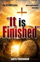 It Is Finished: But the story had just begun B0D5HM83YB Book Cover