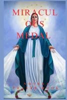 MIRACULOUS MEDAL NOV?NA AND PRAYERS: SEEKING THE INTERCESSION OF OUR BLESSED VIRGIN MARY B0CNHKLWDV Book Cover