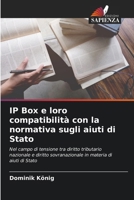 IP Box e loro compatibilità con la normativa sugli aiuti di Stato (Italian Edition) 6209517862 Book Cover