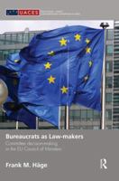 Bureaucrats as Law-makers: Committee decision-making in the EU Council of Ministers 1138822248 Book Cover