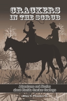 Crackers In The Scrub: Adventures And Stories About Florida?s Cracker Cowboys 1440129002 Book Cover