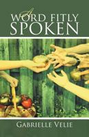 A Word Fitly Spoken 1635246040 Book Cover