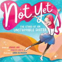 Not Yet: The Story of an Unlikely Ice Skater 133886520X Book Cover