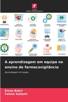 A aprendizagem em equipa no ensino de farmacovigilância (Portuguese Edition) 6208121779 Book Cover