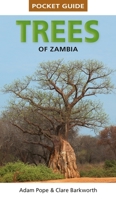 Pocket Guide to Trees of Zambia and Malawi 1775848450 Book Cover