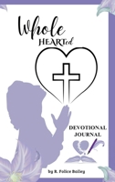 WholeHEARTed Devotional Journal B0FJ1Z7QJV Book Cover
