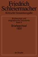 Kritische Gesamtausgabe: Fifth Section: Briefwechsel und Biographische Dokumente, Vol. 4: Briefwechsel 1800 (Briefe 850-1004) 3110110202 Book Cover