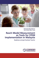 Rasch Model Measurement as Tools for STEM Implementation in Malaysia 6202555866 Book Cover