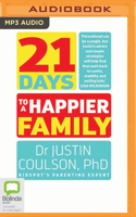 21 Days to a Happier Family 1038616492 Book Cover
