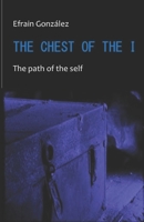 THE CHEST OF THE I: The path of the self 1699496323 Book Cover