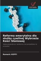 Reforma emerytalna dla slużby cywilnej Wybrzeża Kości Sloniowej B0G6FP55XT Book Cover