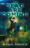 The Dead are Coming (The Álvarez-Moreno Files) B0DYVCK937 Book Cover